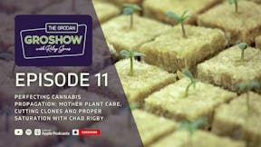 The GroShow Podcast Header - Episode 11 with Chad Rigby