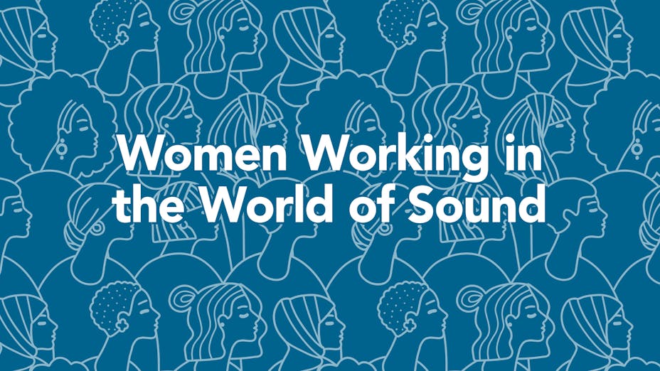 Women Working in Sound 