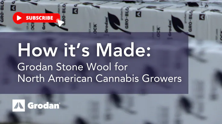 YouTube cover for the "How It's Made: Grodan Stone Wool for North American Cannabis Growers"
